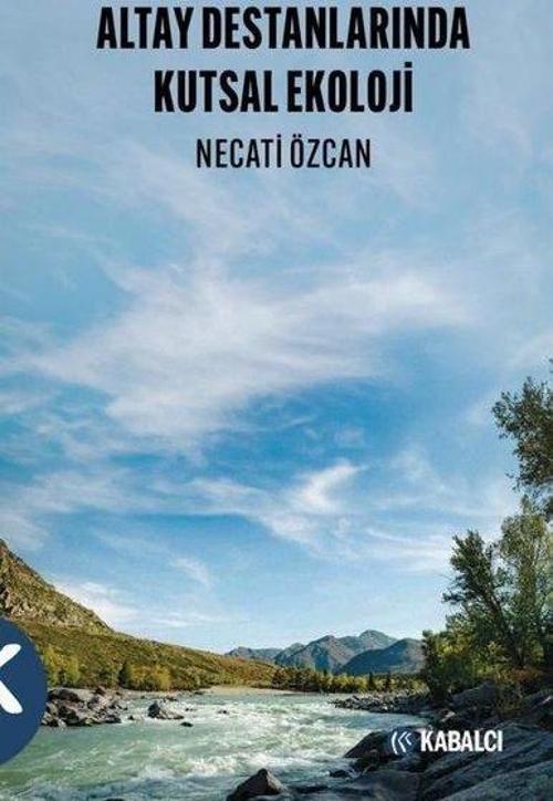 Altay Destanlarında Kutsal Ekoloji
