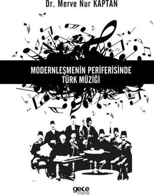 Modernleşmenin Periferisinde Türk Müziği