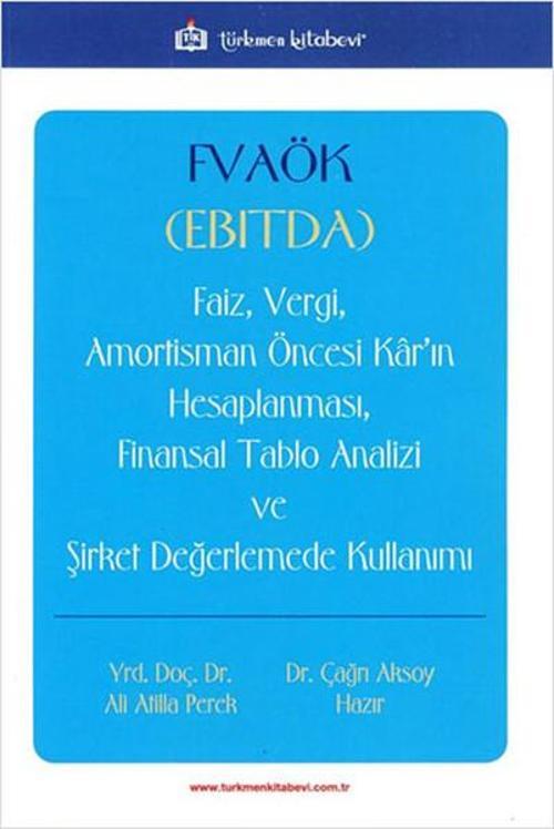 FVÖK EBITDA Faiz Vergi Amortisman Öncesi Karın Hesaplanması Finansal Tablo Analizi ve Şirket Değerle