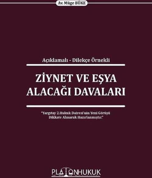 Açıklamalı - Dilekçe Örnekli Ziynet ve Eşya Alacağı Davaları