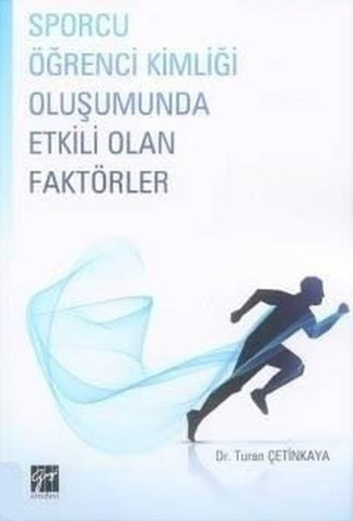 Sporcu Öğrencinin Kimliği Oluşumunda Etkili Olan Faktörler