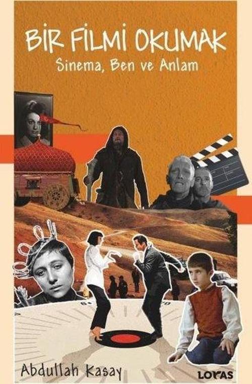 Bir Filmi Okumak - Sinema Ben ve Anlam