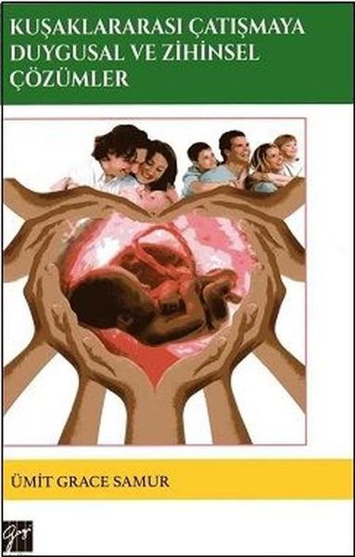 Kuşaklararası Çatışmaya Duygusal ve Zihinsel Çözümler