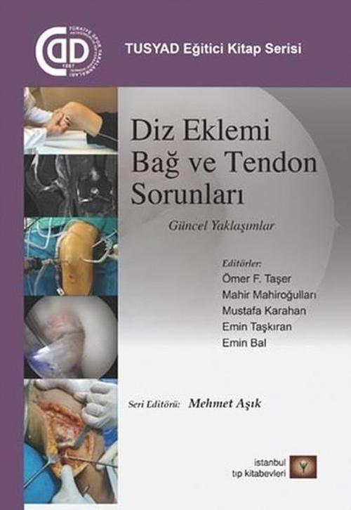 Diz Eklemi Bağ ve Tendon Sorunları Güncel Yaklaşımlar-TUSYAD Eğitici Kitap Serisi