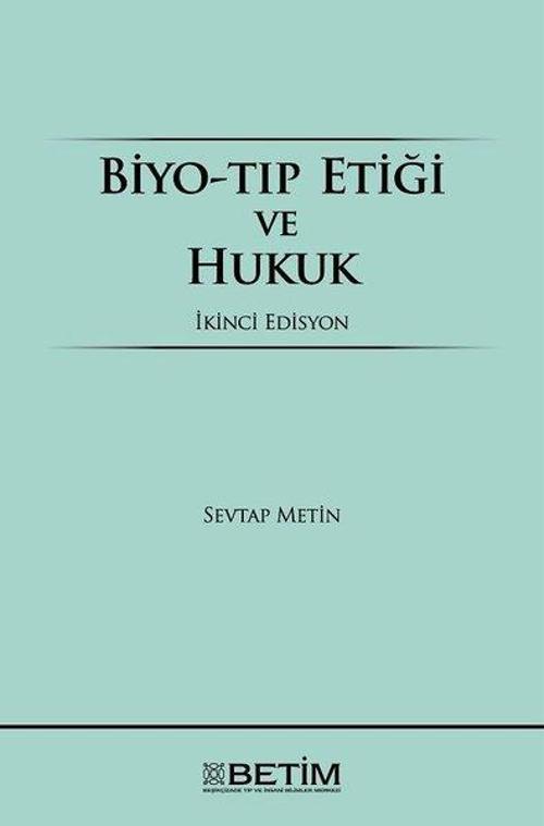 Biyo-Tıp Etiği ve Hukuk