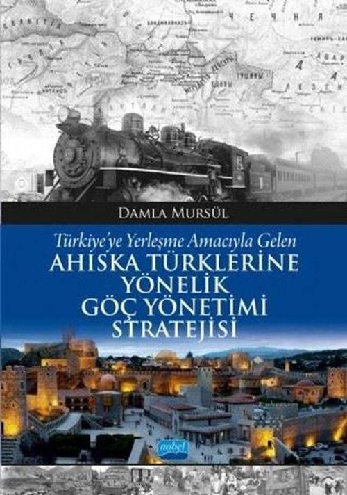 Türkiye'ye Yerleşme Amacıyla Gelen Ahiska Türklerine Yönelik Göç Yönetimi Stratejisi