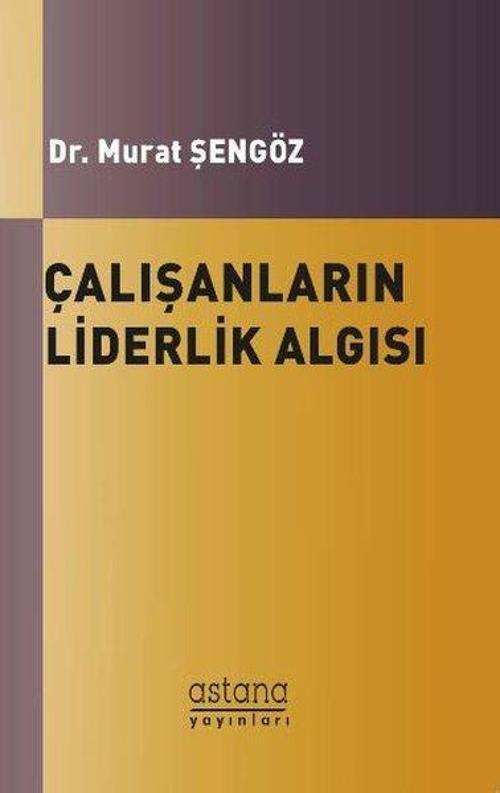 Çalışanların Liderlik Algısı