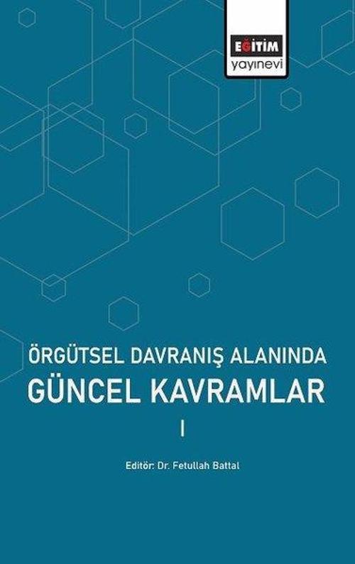 Örgütsel Davranış Alanında Güncel Kavramlar-1