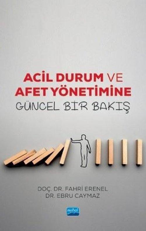 Acil Durum ve Afet Yönetiminde Güncel Bir Bakış