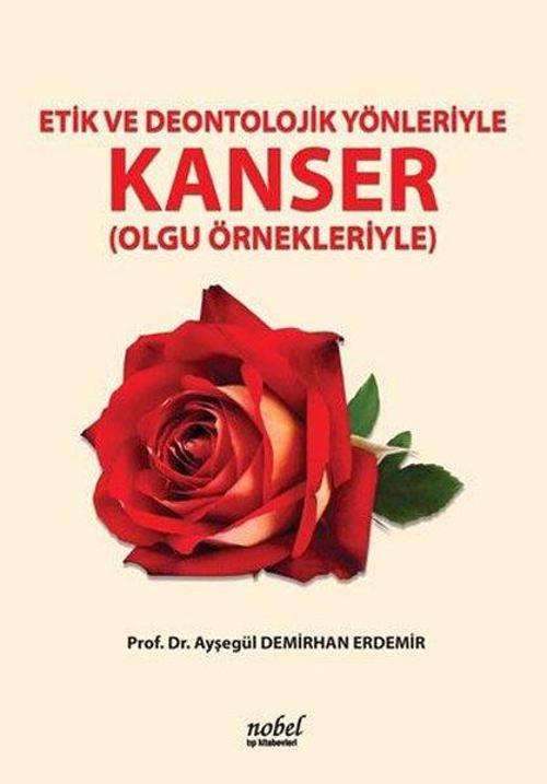 Etik Ve Deontolojik Yönleriyle Kanser