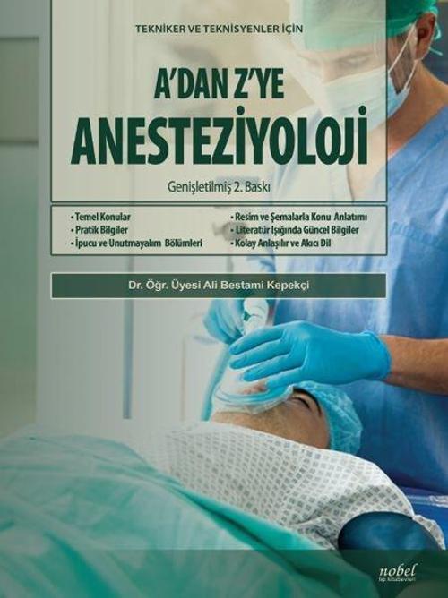 Tekniker Ve Teknisyenler İçin A'Dan Z'Ye Anesteziyoloji