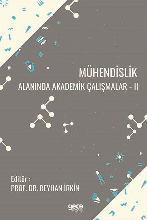 Mühendislik Alanında Akademik Çalışmalar - 2
