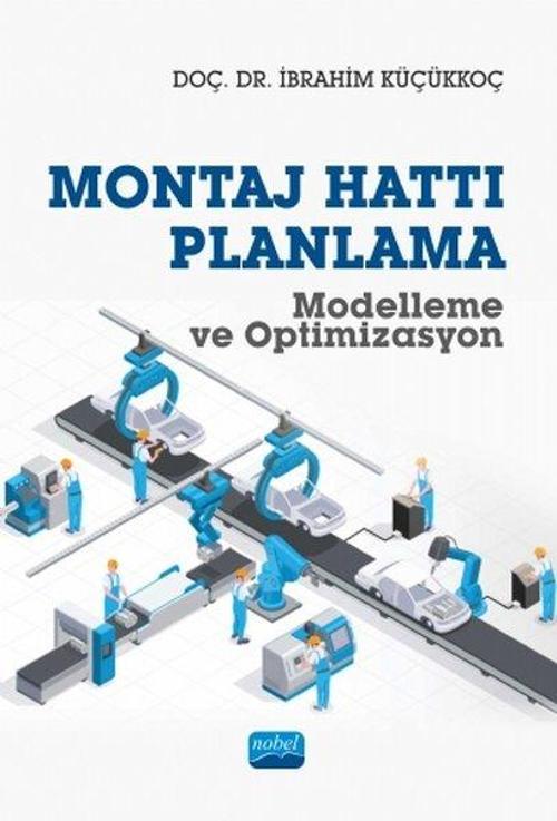 Montaj Hattı Planlama - Modelleme Ve Optimizasyon