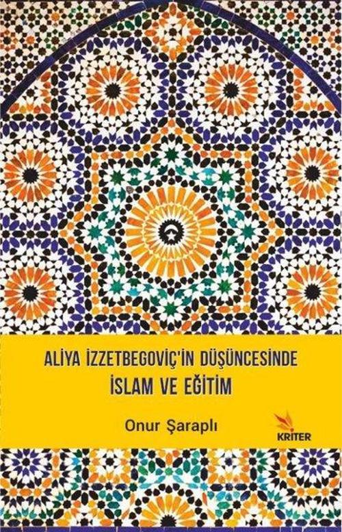 Aliya İzzetbegoviç'in Düşüncesinde İslam ve Eğitim