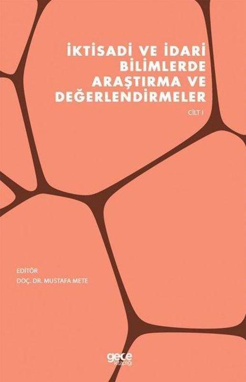 İktisadi ve İdari Bilimlerde Araştırma ve Değerlendirmeler - Cilt 1
