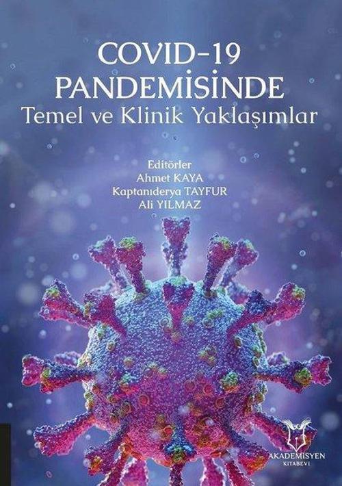 Covid - 19 Pandemisinde Temel ve Klinik Yaklaşımlar