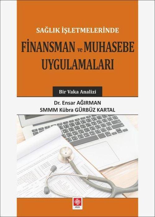 Sağlık İşletmelerinde Finansman ve Muhasebe Uygulamaları
