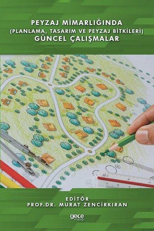 Peyzaj Mimarlığında (Planlama Tasarım ve Peyzaj Bitkileri) Güncel Çalışmalar