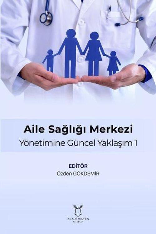 Aile Sağlığı Merkezi Yönetimine Güncel Yaklaşım - 1