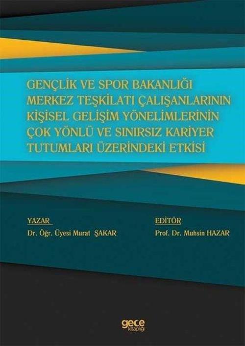 Gençlik ve Spor Bakanlığı Merkez Teşkilatı Çalışanlarının Kişisel Gelişim Yönelimlerinin Çok Yönlü v