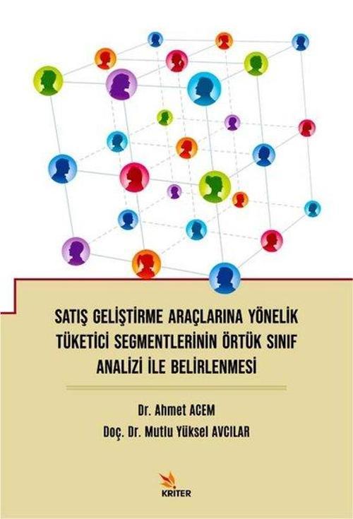 Satış Geliştirme Araçlarına Yönelik Tüketici Segmentlerinin Örtük Sınıf Analizi ile Belirlenmesi