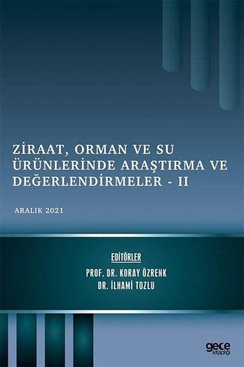 Ziraat Orman ve Su Ürünlerinde Araştırma ve Değerlendirmeler 2 - Aralık 2021