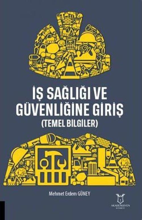 İş Sağlığı ve Güvenliğine Giriş - Temel Bilgiler