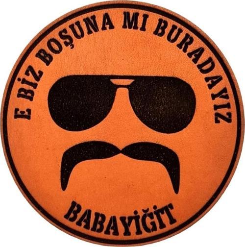 E BİZ BOŞUNAMI BURADAYIZ BABAYİĞİT  Deri PEÇ - Arma - Askeri Patch