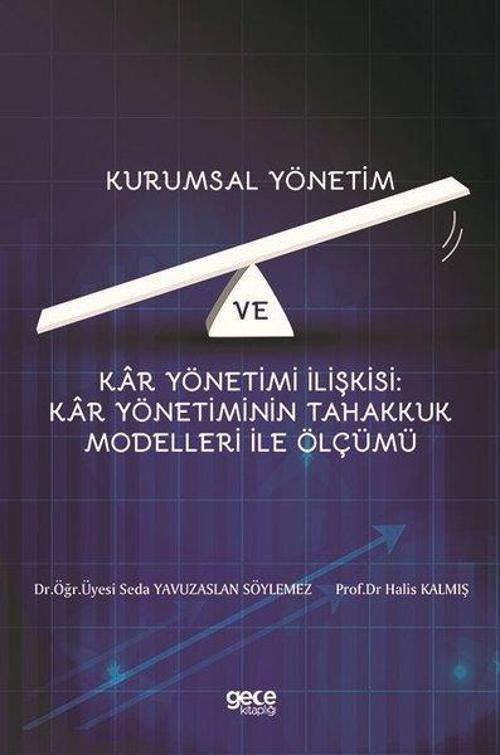 Kar Yönetimi İlişkisi: Kar Yönetiminin Tahakkuk Modelleri ile Ölçümü