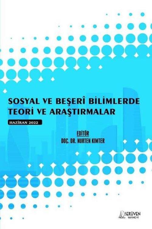 Sosyal ve Beşeri Bilimlerde Teori ve Araştırmalar - Haziran 2022