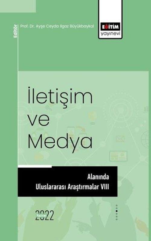 İletişim ve Medya Alanında Uluslararası Araştırmalar 8