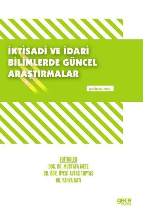 İktisadi ve İdari Bilimlerde Güncel Araştırmalar - Haziran 2022