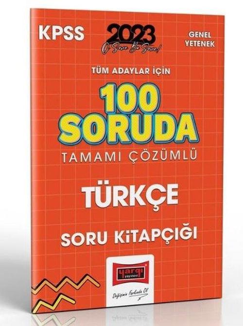 2023 KPSS Tüm Adaylar İçin 100 Soruda Türkçe Tamamı Çözümlü Soru Kitapçığı