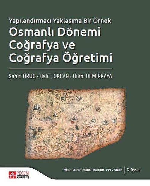 Yapılandırmacı Yaklaşıma Bir Örnek Osmanlı Dönemi Coğrafya ve Coğrafya Öğretimi