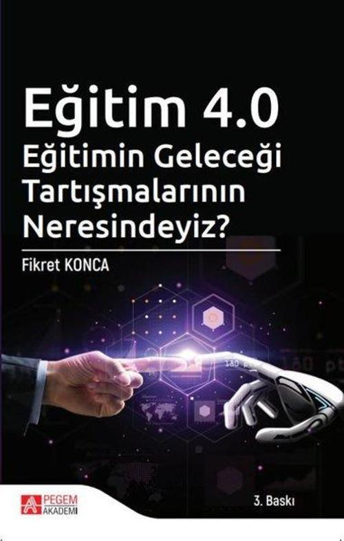 Eğitim 4.0 Eğitimin Geleceği Tartışmalarının Neresindeyiz?
