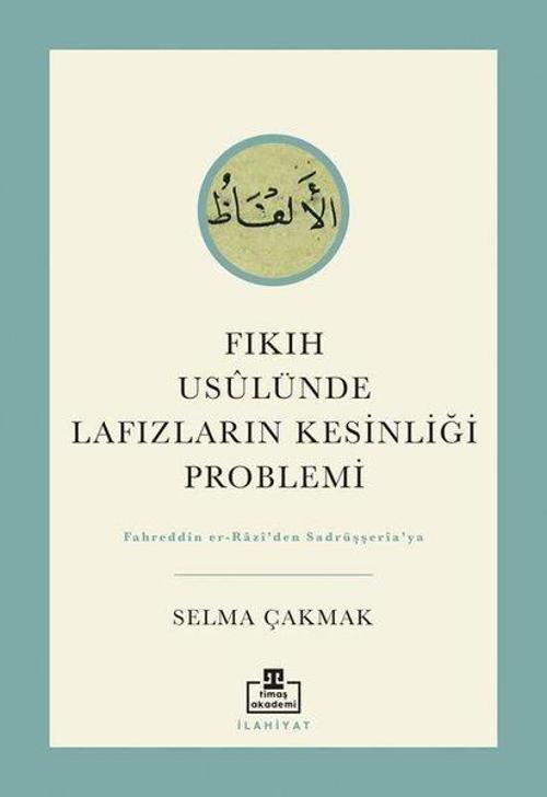 Fıkıh Usulünde Lafızların Kesinliği Problemi