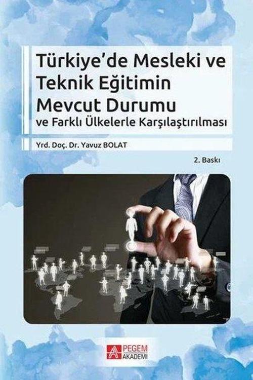 Türkiyede Mesleki ve Teknik Eğitimin Mevcut Durumu