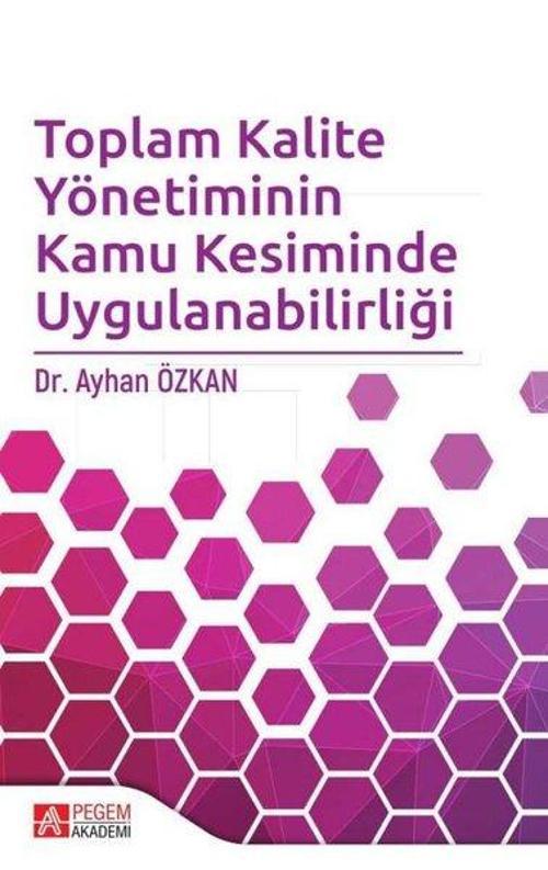 Toplam Kalite Yönetiminin Kamu Kesiminde Uygulanabilirliği