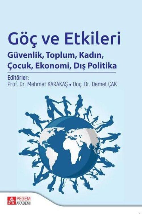 Göç ve Etkileri Güvenlik Toplum Kadın Çocuk Ekonomi Dış Politika