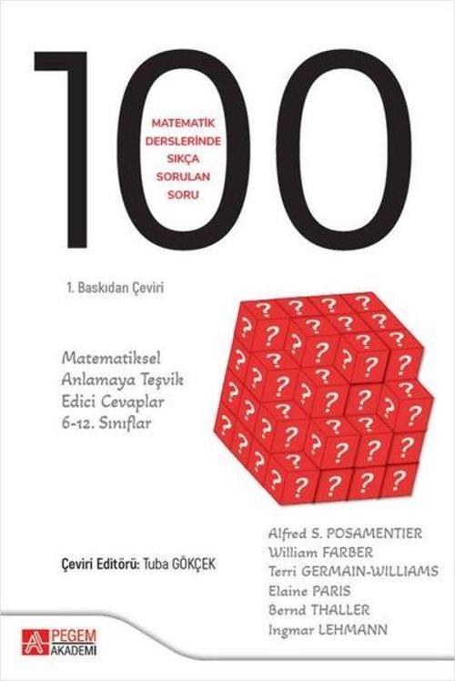 Matematik Derslerinde Sıkça Sorulan 100 Soru: Matematiksel Anlamaya Teşvik Edici Cevaplar 6-12.