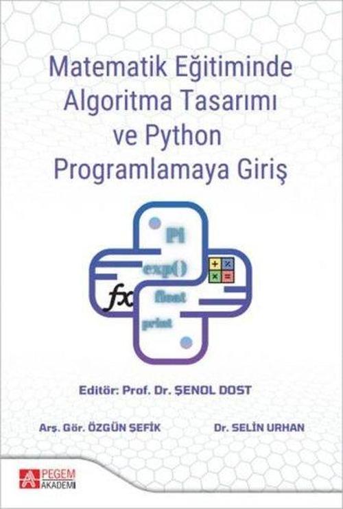 Matematik Eğitiminde Algoritma Tasarımı ve Python Programlamaya Giriş