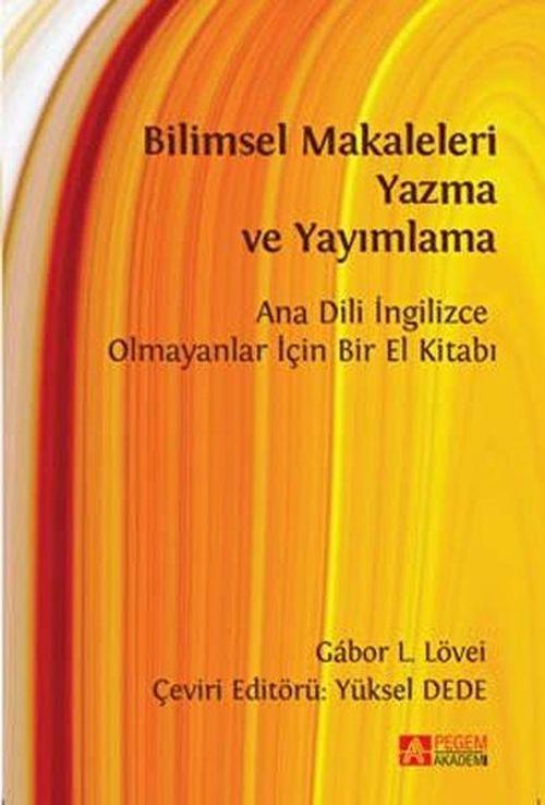 Bilimsel Makaleleri Yazma ve Yayımlama Ana Dili İngilizce Olmayanlar İçin Bir El Kitabı