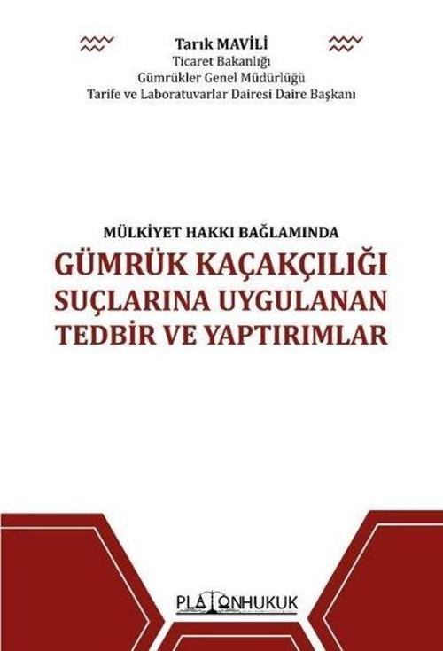 Gümrük Kaçakçılığı Suçlarına Uygulanan Tedbir ve Yaptırımlar - Mülkiyet Hakkı Bağlamında