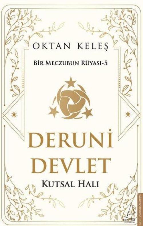 Deruni Devlet: Kutsal Halı - Bir Meczubun Rüyası 5
