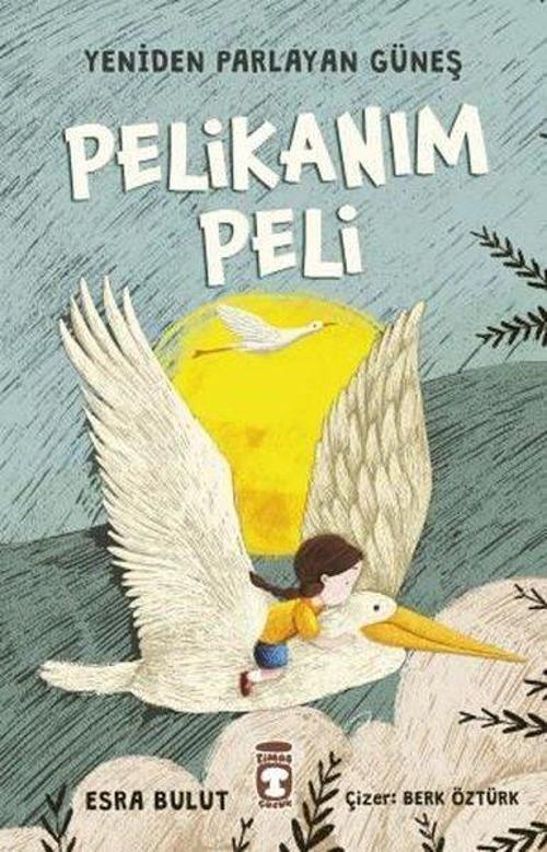 Pelikanım Peli-Yeniden Parlayan Güneş