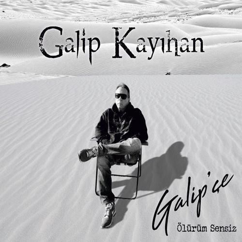 Galip'çe-Ölürüm Sensiz