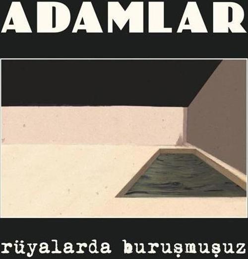 Adamlar Rüyalarda Buruşmuşuz Plak