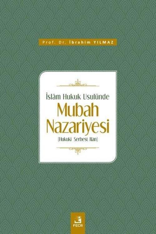 İslam Hukuk Usulünde Mubah Nazariyesi