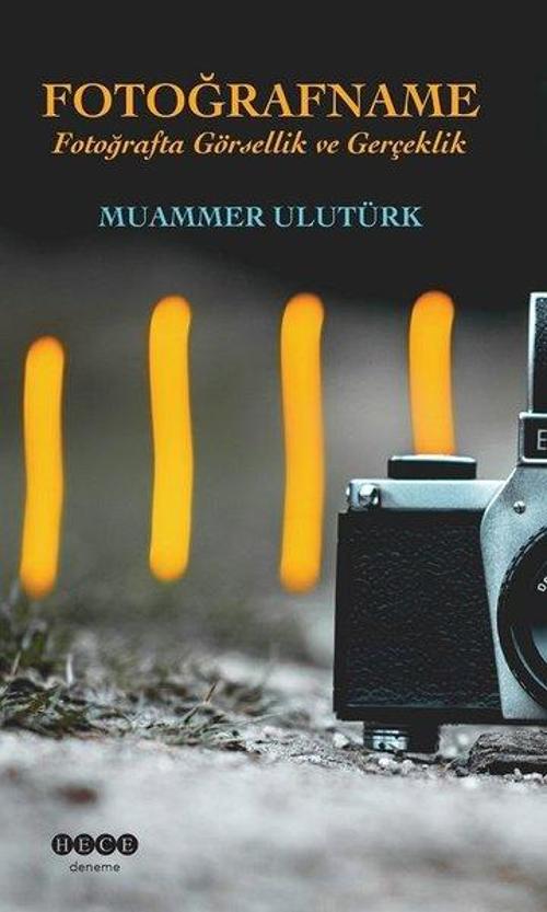 Fotoğrafname-Fotoğrafa Görsellik ve Gerçeklik