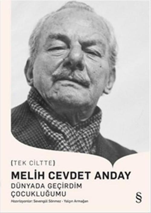 Melih Cevdet Anday - Dünyada Geçirdim Çocukluğumu - Tek Ciltte